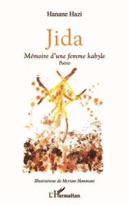 Jida. Mémoire d'une femme kabyle - Hazi Hanane