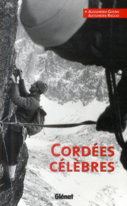 Cordées célèbres - Gogna Alessandro ; Raggio Alessandra ; Léon Daniel