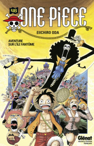 One Piece Tome 46 : Aventure sur l'île fantôme - Oda Eiichirô ; Rabahi Djamel ; Favereau Julien