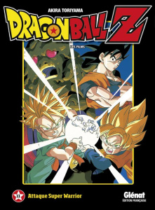 Dragon Ball Z Les films Tome 11 : Attaque Super Warrior - Toriyama Akira ; Lamodière Fédoua