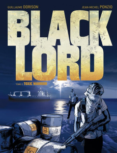 Black Lord Tome 2 : Toxic warrior - Dorison Guillaume ; Dorison Xavier ; Ponzio Jean-M