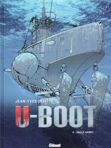 U-Boot Tome 4 : Oncle Harry - Delitte Jean-Yves