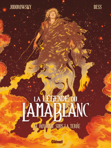 La légende du lama blanc Tome 3 : Le Royaume sous la terre - Jodorowsky Alexandro ; Bess Georges ; Jodorowsky B