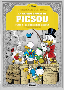 La grande épopée de Picsou Tome 5 : Le trésor de Crésus - Rosa Don ; Jennequin Jean-Paul ; Dias Taboury Ali