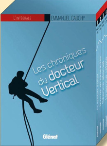 Les chroniques du docteur Vertical Intégrale : Frisson fatal ; Morte et blanche ; Silence glacial ; - Cauchy Emmanuel