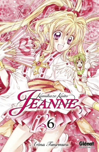 Kamikaze Kaito Jeanne Tome 6 - Tanemura Arina ; Raynal Marie-Saskia