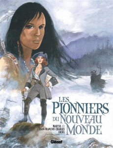 Les Pionniers du Nouveau Monde Tomes 9 à 12 - Charles Maryse ; Charles Jean-François