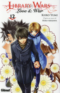 Library Wars Tome 12 - Yumi Kiiro ; Arikawa Hiro ; Thévenon Anne-Sophie