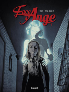 Face d'ange. Tome 1 - KOLDO/UNZUETA