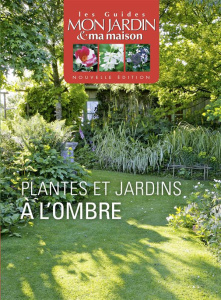 Plantes et jardins à l'ombre - Lagueyrie Annie