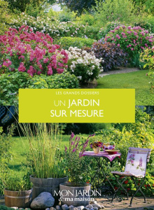 Un jardin sur mesure - Horiot Françoise ; Lagueyrie Annie