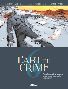 L'art du crime Tome 6 : Par dessus les nuages - Omeyer Marc ; Berlion Olivier ; Druet Fabrice