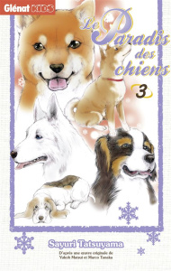 Le paradis des chiens Tome 3 - Tatsuyama Sayuri ; Matsui Yukoh ; Tanaka Marco ; R