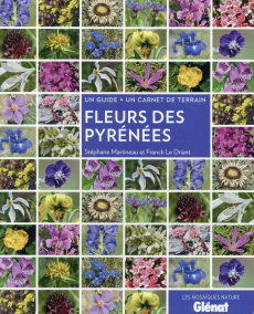 Fleurs des Pyrénées - Martineau Stéphane ; Le Driant Franck ; Delétraz T