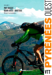 VTT Pyrénées ouest. Tome 1, Pays basque, Béarn ouest - Larrandaburu Robert