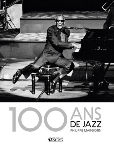 100 ans de jazz - Margotin Philippe
