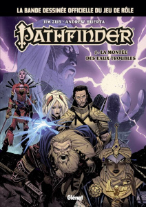 Pathfinder Tome 1 : La montée des eaux troubles - Zub Jim ; Huerta Andrew ; Campbell Ross