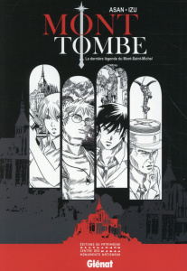 Mont Tombe. La dernière légende du Mont-Saint-Michel - IZU/ASAN