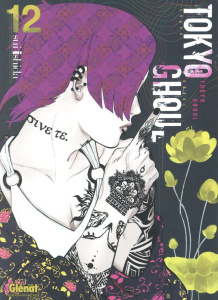 Tokyo Ghoul Tome 12 - Ishida Sui ; Fernande Pierre ; Indei Akiko