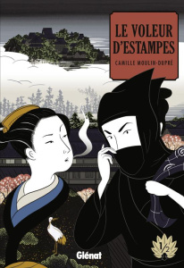 Le voleur d'estampes Tome 1 - Moulin-Dupré Camille