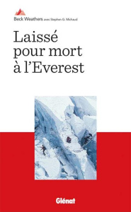 Laissé pour mort à l'Everest - Weathers Beck ; Michaud Stephen-G ; Krebs Bruno