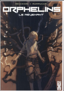 Orphelins Tome 3 : Le revenant - Recchioni Roberto ; Mammucari Emiliano ; Maresca L