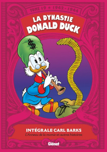 La dynastie Donald Duck Tome 19 : L'anneau de la momie et autres histoires (1942-1944) - Barks Carl ; Jennequin Jean-Paul