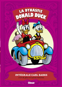 La dynastie Donald Duck Tome 20 : L'Or de glace et autres histoires (1944-1946) - Barks Carl ; Jennequin Jean-Paul