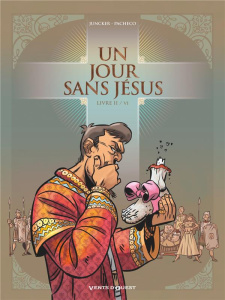 Un jour sans Jésus Tome 2 - Juncker Nicolas ; Pacheco Chico ; Césano Angélique