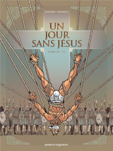 Un jour sans Jésus Tome 3 - Juncker Nicolas ; Pacheco Chico ; Césano Angélique
