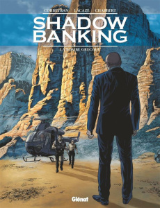 Shadow Banking Tome 3 : La bombe grecque - Corbeyran Eric ; Lacaze Sylvain ; Chabbert Eric