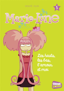 Marie-Lune Tome 5 : Les hauts, les bas, l'amour et moi - Douyé Sylvia