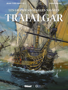 Les grandes bataille navales : Trafalgar - Delitte Jean-Yves ; Béchu Denis ; Boëll Denis-Mich