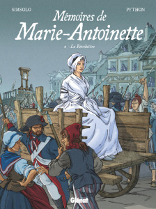 Mémoires de Marie-Antoinette Tome 2 : La Révolution - Simsolo Noël ; Python Isa