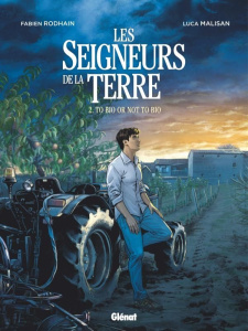 Les seigneurs de la terre Tome 2 : To bio or not to bio - Rodhain Fabien ; Malisan Luca ; Francescutto Paolo
