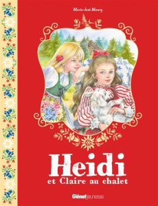Heidi Tome 2 : Heidi et Claire au chalet - Maury Marie-José
