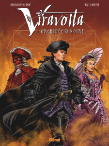 Viravolta Tome 1 : L'orchidée noire - Delalande Arnaud ; Lambert Eric ; Rizzu Filippo