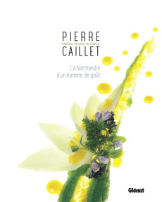 La Normandie d'un homme de goût - Caillet Pierre ; Jakobiec Paulina ; Talbot Sophie