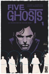 Five Ghosts Tome 1 : La possession de Fabian Gray - Barbiere Frank J. ; Mooneyham Christopher ; Wands