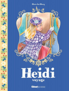 Heidi Tome 4 : Heidi voyage - Maury Marie-José ; Spyri Johanna