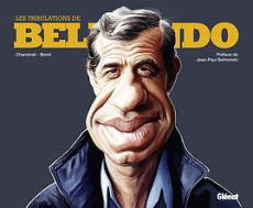 Les tribulations de Belmondo - Chanoinat Philippe ; Borot Jean-Marc ; Belmondo Je