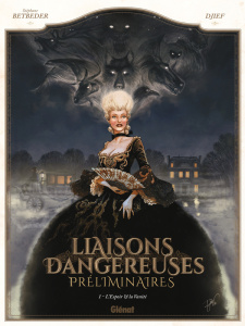 Liaisons dangereuses - Préliminaires Tome 1 : L'espoir et la vanité - Betbeder Stéphane