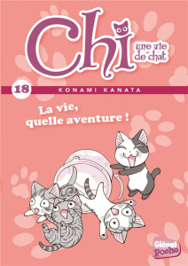Chi, une vie de chat Tome 18 : La vie, quelle aventure ! - Kanata Konami