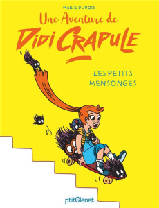 Une aventure de Didi Crapule : Les petits mensonges - Dubois Marie
