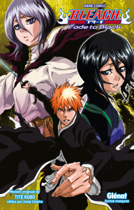 Bleach : Fade to black - Kubo Tite ; Thévenon Anne-Sophie