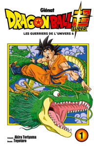 Dragon Ball Super Tome 1 : Les guerriers de l'univers 6 - Toriyama Akira ; Toyotaro