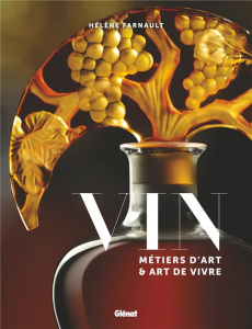 Vin. Métiers d'art et art de vivre - Farnault Hélène
