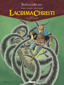 Lacrima Christi Tome 3 : Le sceau de vérité - Convard Didier ; Falque Denis ; Césano Angélique