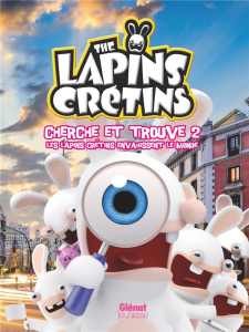 The Lapins crétins. Cherche et trouve 2, Les Lapins Crétins envahissent le monde - RAVIER FABRICE