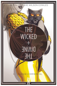 The Wicked The Divine Tome 3 : Suicide commercial - McKelvie Jamie ; Gillen Kieron ; Wilson Matthew ;